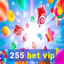 255 bet vip